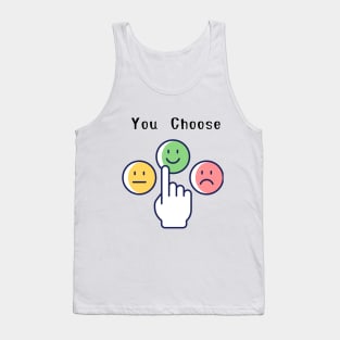 You choose Tank Top